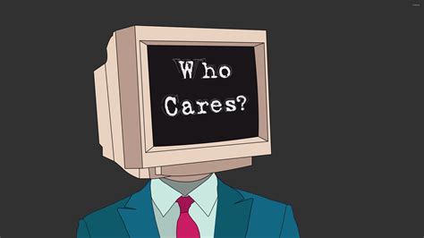 who cares .